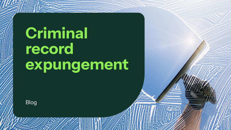 Criminal Record Expungement What You Need To Know