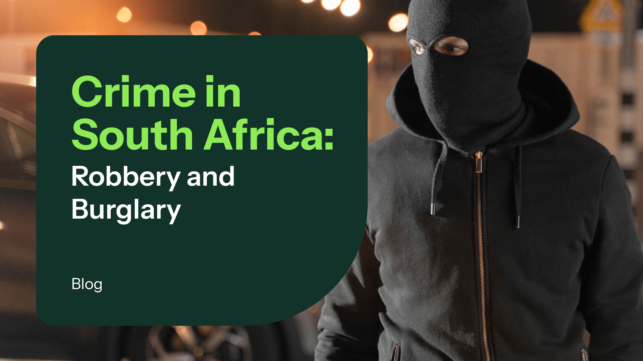 Crime in South Africa - Robbery and Burglary Edition