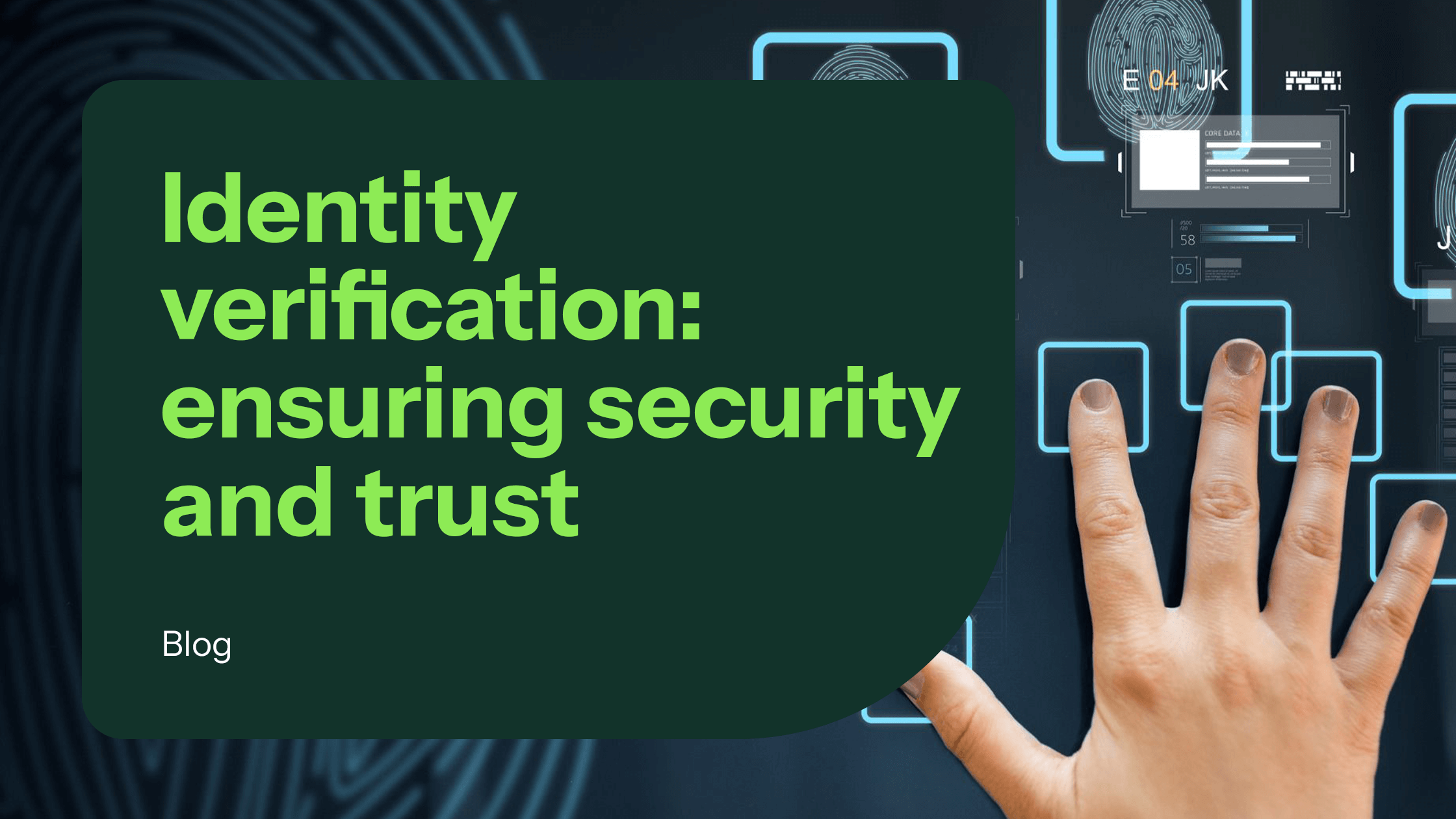 The Importance of Identity Verification: Ensuring Security and Trust