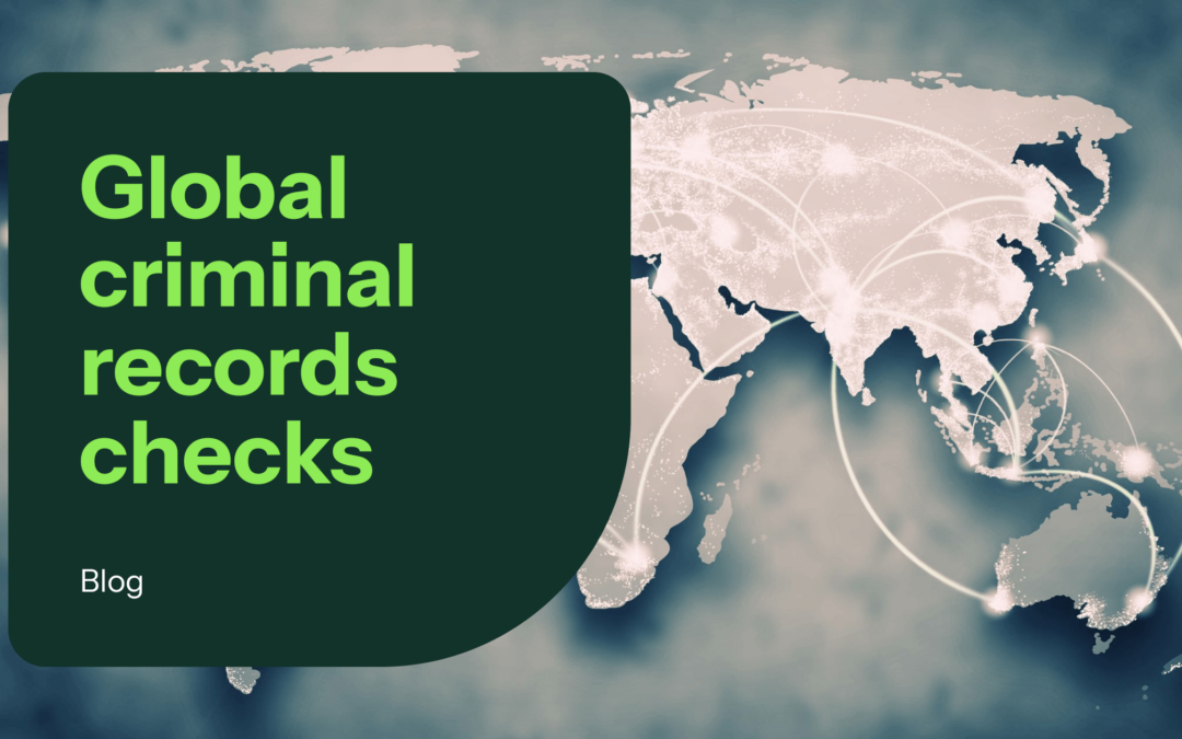 International Hiring: The Challenges and Solutions for Global Criminal Record Checks