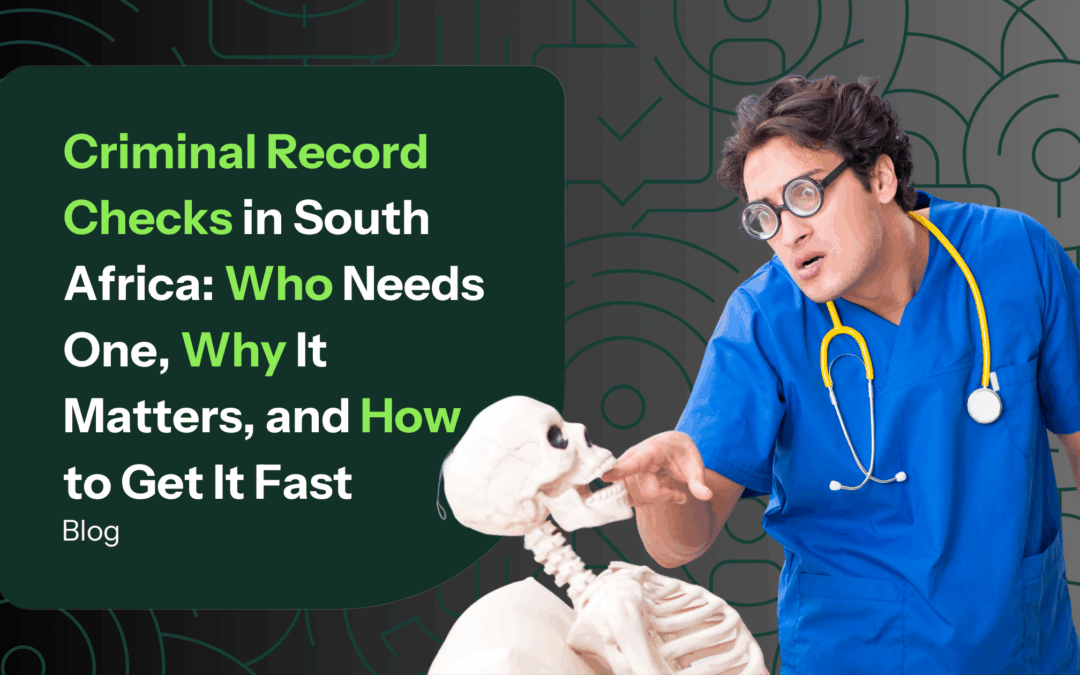 Criminal Record Checks in South Africa: Who Needs One, Why It Matters, and How to Get It Fast