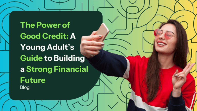 The Power of Good Credit & Credit Reports